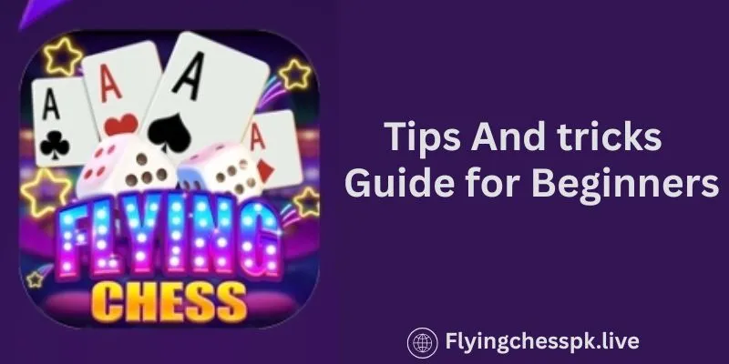 flying chess tips and tricks